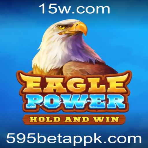Descubra o Fascinante Mundo de EaglePower e as Oportunidades no 595 Bet App