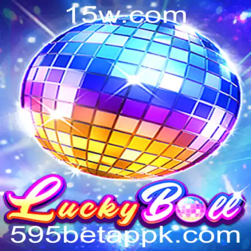 Descubra o Fascinante Mundo de LuckyBall com 595 Bet App