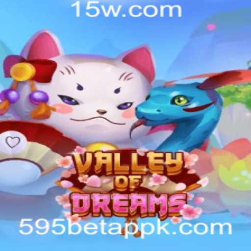 Explorando o Jogo ValleyofDreams e a Plataforma 595 Bet App